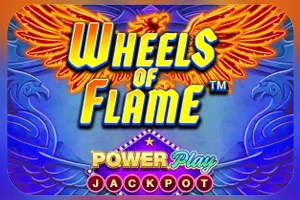 Playtech : Wheels of Flame™ PowerPlay Jackpot - KISS69