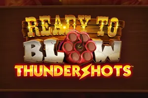 Playtech : Ready to Blow: Thundershots - KISS69