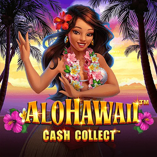 Playtech : Alohawaii: Cash Collect™ - KISS69
