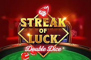 Playtech : Streak of Luck: Double Dice - KISS69