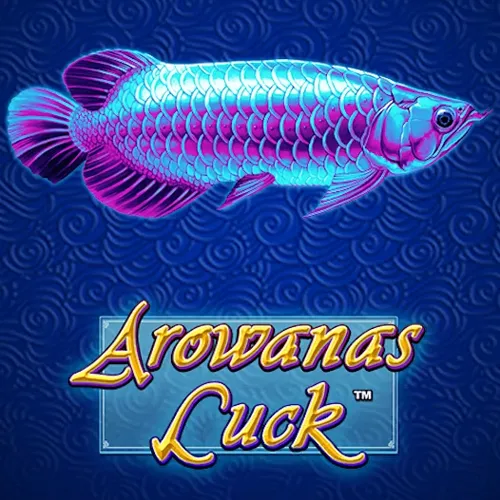 Playtech : Arowanas Luck - KISS69
